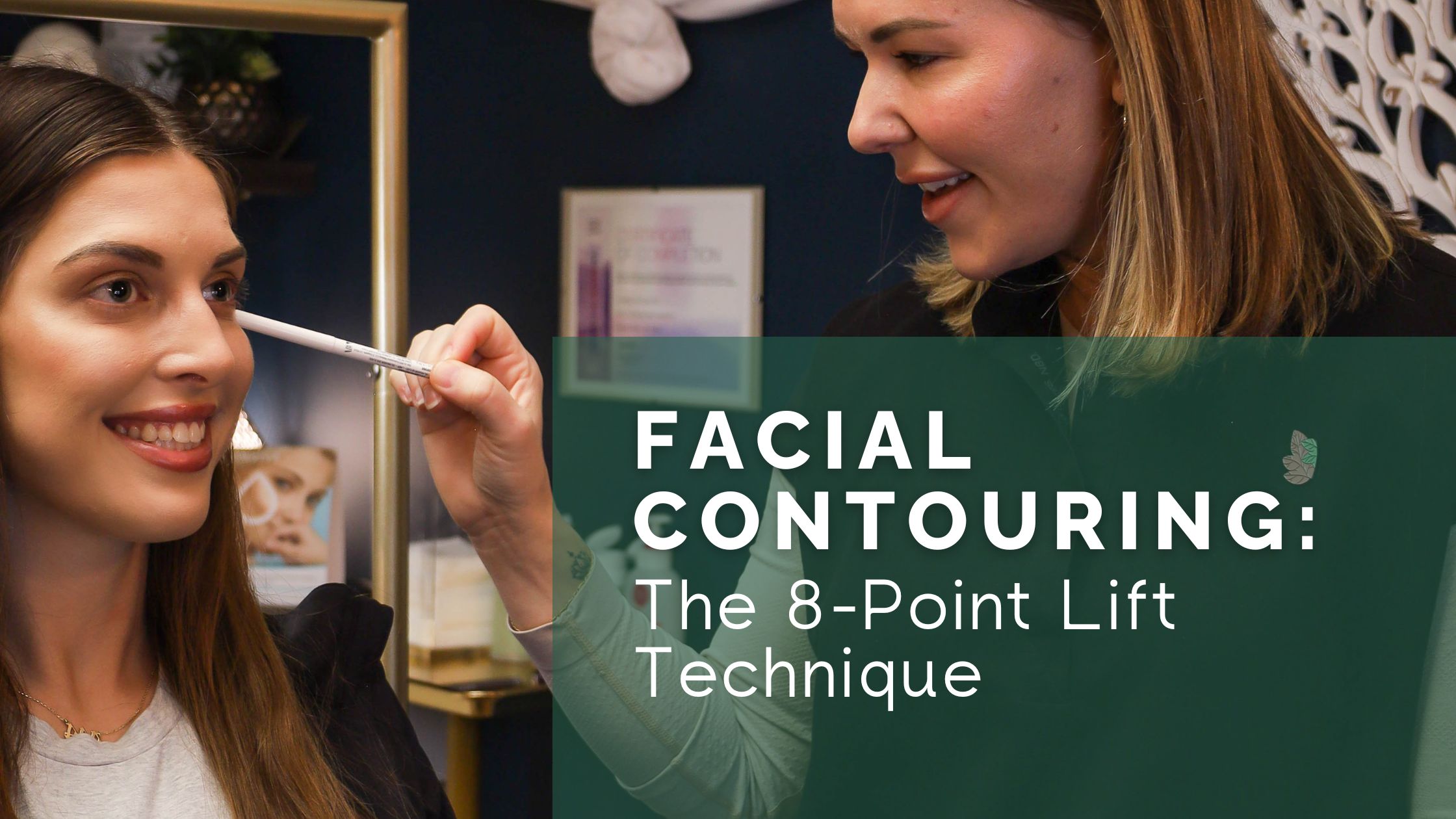 Facial Contouring: The 8-Point Lift Technique